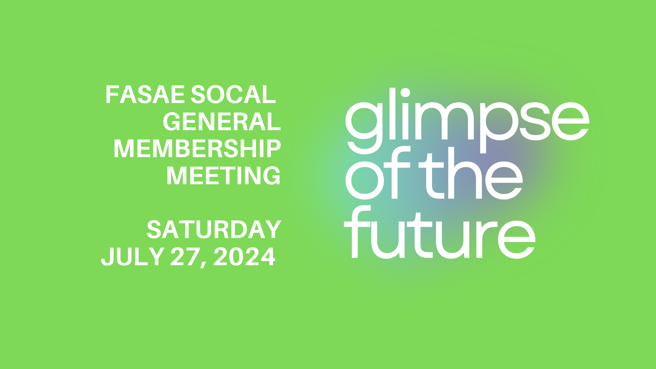 Image from Event FASAE SoCal GMM Summer 2024: Celebrating the Future of the Profession